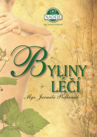 Byliny léčí - Mgr. Jarmila Podhorná